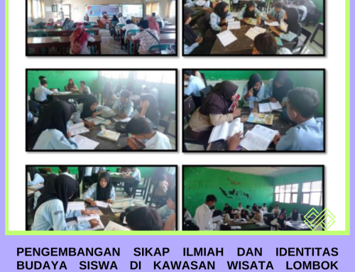 PENGEMBANGAN SIKAP ILMIAH DAN IDENTITAS BUDAYA SISWA DI KAWASAN WISATA LOMBOK TENGAH MELALUI PENDEKATAN ETNOPEDAGOGI YANG TERINTEGRASI  DALAM PEMBELAJARAN KIMIA